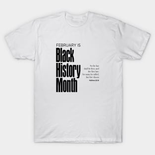 Black History Month: February is Black History Month T-Shirt